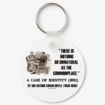 Sherlock Holmes Nothing So Unnatural Commonplace keychains