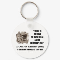 Sherlock Holmes Nothing So Unnatural Commonplace keychains