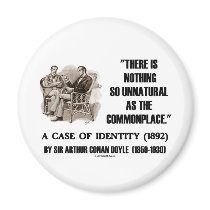 Sherlock Holmes Nothing So Unnatural Commonplace magnets