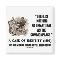 Sherlock Holmes Nothing So Unnatural Commonplace magnets