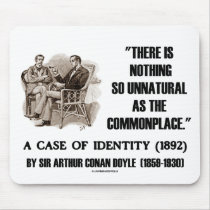Sherlock Holmes Nothing So Unnatural Commonplace mousepads