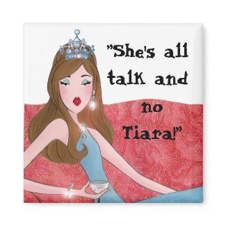 She's all talk and no Tiara!