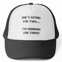 SHE'S EATING FOR TWO I'M DRINKING FOR THREE HATS