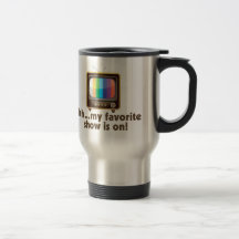 Shh My Favorite Show Is On Television Mug