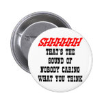 Shhhh That's The Sound Of Nobody Caring What Buttons