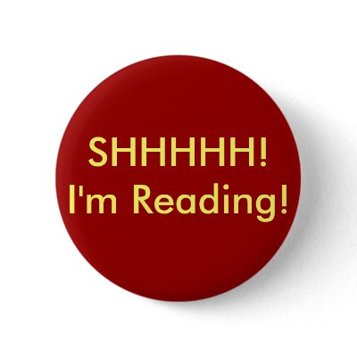 SHHHHH! I'm Reading! Button by hpfans7