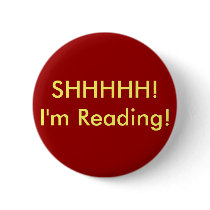 SHHHHH! I'm Reading! buttons