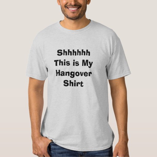 shh this is my hangover shirt