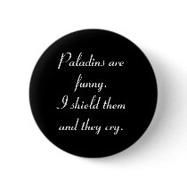 Shielding paladin tanks. pinback buttons