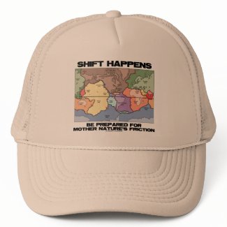 Shift Happens Be Prepared For Mother Nature's hat