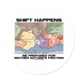 Shift Happens Be Prepared For Mother Nature's sticker