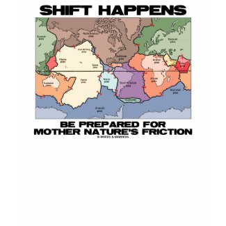 Shift Happens Be Prepared For Mother Nature's shirt