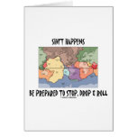 Shift Happens Be Prepared To Stop, Drop &amp; Roll Greeting Card