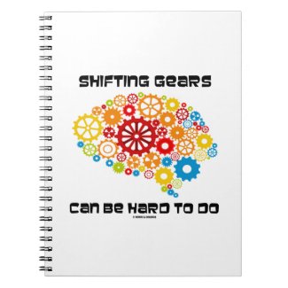 Shifting Gears Can Be Hard To Do (Brain Gears) Notebooks