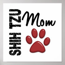 Shih Tzu Mom 2 Posters