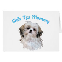 Shih Tzu Mommy Greeting Cards