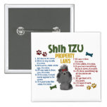Shih Tzu Property Laws 4 Pinback Button