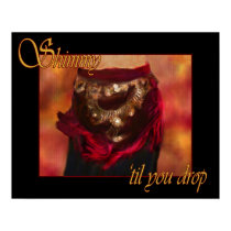 Shimmy 'til you drop belly dance poster posters
