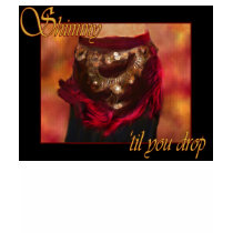 Shimmy 'til you drop belly dance T-Shirt by thedrunkenpug Shimmy 'til you drop belly dance T-Shirt
