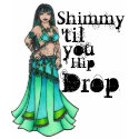 Shimmy 'til you Hip Drop t-shirts