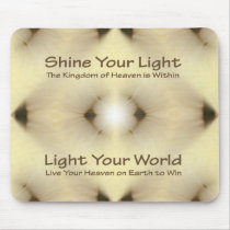 "Shine Your Light" Mouse Pad mousepads