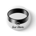Shiny Sex Slave Collar Pinback Button