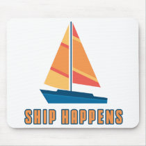 Ship Happens mousepads by alternateworlds Ship Happens mousepads