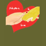 Shirt, Adoption Is Love Heart