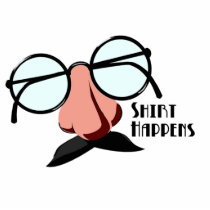 Shirt / Shit Happens. Funny. Acrylic Cut Outs