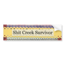 Shit Creek Survivor Bumper Sticker bumper stickers