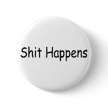 Shit Happens buttons