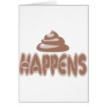 Shit Happens! Greeting Card