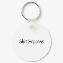 Shit Happens keychains