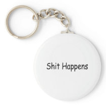 Shit Happens Keychain