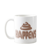 Shit Happens! mugs