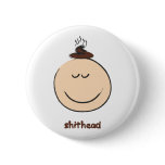 shithead pinback buttons