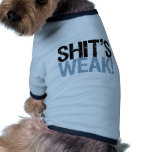 Shit's Weak Dog Clothes