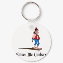 Shiver Me Timbers keychains by custompro Shiver Me Timbers keychains