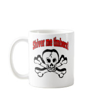 "Shiver me timbers!", mugs