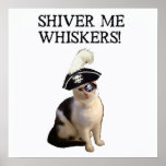Shiver Me Whiskers posters