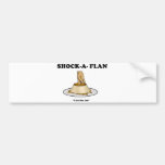 Shock-a-flan Bumper Stickers