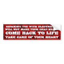 Shocking you with electricity ... bumper sticker