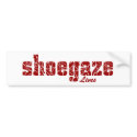 Shoegaze Lives Bumper Sticker bumper stickers by TheBigTees Shoegaze Lives Bumper Sticker bumper stickers