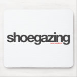 Shoegazing mousepads