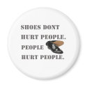 shoes dont hurt people magnets