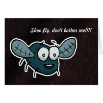 Shoo fly, don't bother me greeting cards