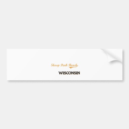 Shoop Park Beach Wisconsin Classic Bumper Stickers