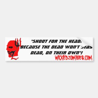 SHOOT FOR THE HEAD BUMPER STICKERS