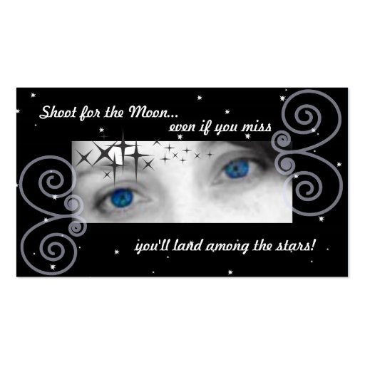 Shoot for the moon, even if you miss you'll land.. business card templates (front side)