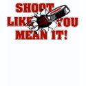 Shoot Like you Mean It - Hockey shirt
